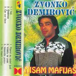 Zvonko Demirović - Nisam Mafijas flac download