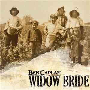 Ben Caplan - Widow Bride flac download