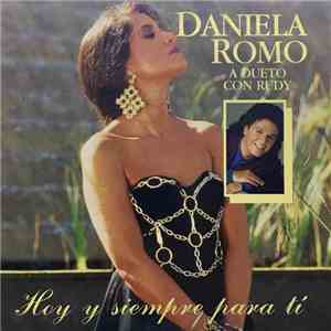 Daniela Romo Con Rudy - Hoy Y Siempre Para Tí flac download