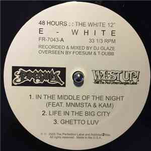 E-White - 48 Hours: The White 12" flac download