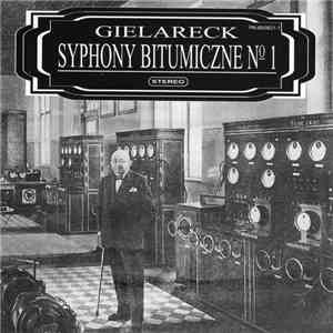 Gielareck - Syphony Bitumiczne No. 1 flac download