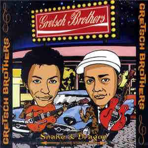 Gretsch Brothers - Snake & Dragon flac download