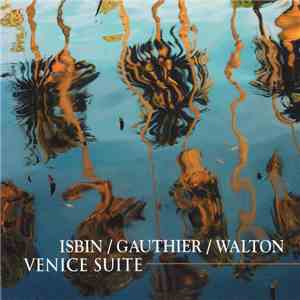 Isbin / Gauthier / Walton - Venice Suite flac download