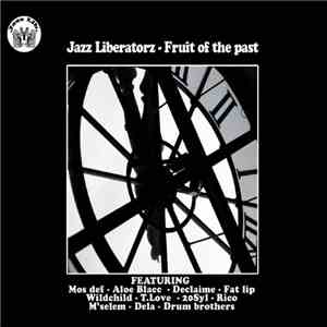 Jazz Liberatorz - Fruit Of The Past flac download