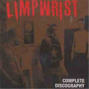Limp Wrist - Complete Discography flac download
