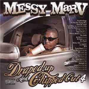 Messy Marv - Draped Up And Chipped Out Vol. 4 flac download
