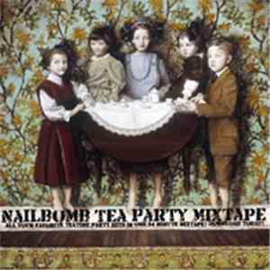 Nailbomb Cults - Nailbomb Tea Party Mixtape flac download