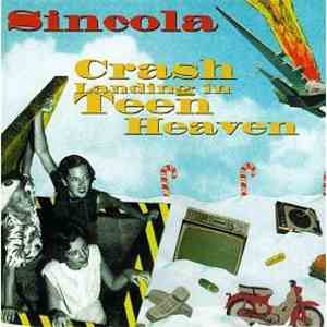 Sincola - Crash Landing In Teen Heaven flac download