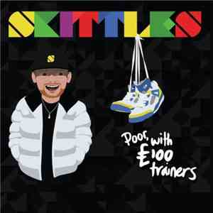 Skittles - Poor With £100 Trainers flac download