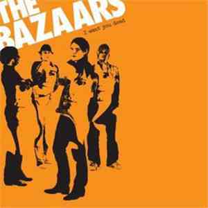 The Bazaars - I Want You Dead flac download