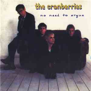 The Cranberries - No Need To Argue flac download
