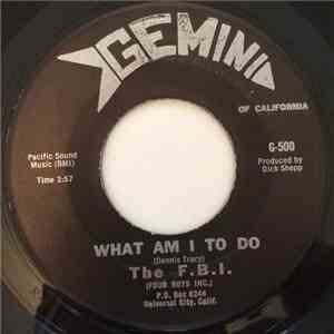 The F.B.I. - What Am I To Do / Day-Time Nite-Time flac download