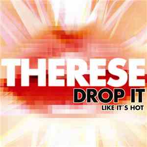 Therese - Drop It Like It's Hot (The Wideboys Remixes) flac download