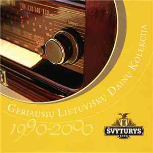 Various - Geriausių Lietuviškų Dainų Kolekcija 1990-2000 flac download