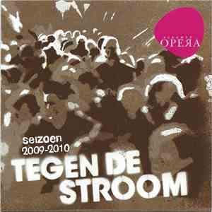 Various - Vlaamse Opera - Tegen De Stroom (Seizoen 2009-2010) flac download