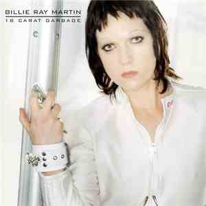 Billie Ray Martin - 18 Carat Garbage flac download