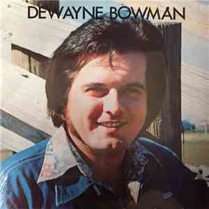 Dewayne (D.W.) Bowman - Dewayne Bowman flac download