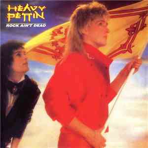 Heavy Pettin - Rock Ain't Dead flac download