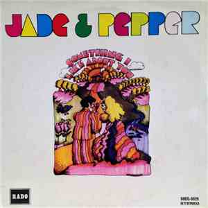 Jade & Pepper - Something I Like About You flac download