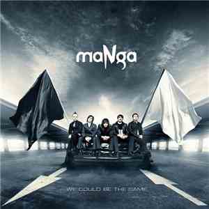 maNga  - We Could Be The Same flac download