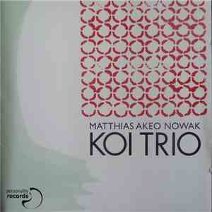 Matthias Akeo Nowak - Koi Trio flac download