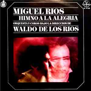Miguel Ríos - Himno A la Alegria / Contra El Cristal / No Sabes Como Sufri FLAC download