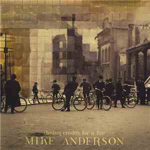 Mike Anderson  - Closing Credits For A Fire flac download