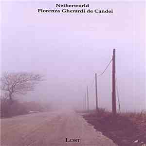 Netherworld & Fiorenza Gherardi de Candei - Lost flac download