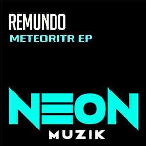 Remundo - Meteorite EP flac download