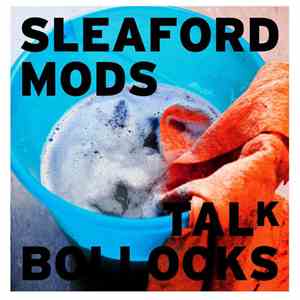 Sleaford Mods - Talk Bollocks flac download