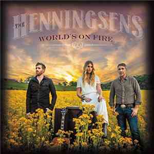 The Henningsens - World's On Fire flac download