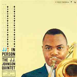 The J.J. Johnson Quintet - J. J. In Person! flac download