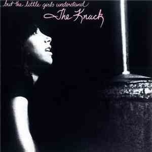 The Knack  - ...But The Little Girls Understand flac download