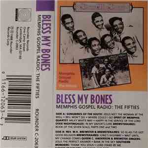 Various - Bless My Bones: Memphis Gospel Radio, The Fifties flac download