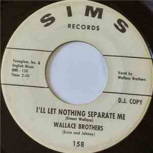 Wallace Brothers (Ervin And Johnny) - I'll Let Nothing Separate Me / Faith flac download