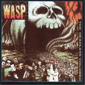 W.A.S.P. - The Headless Children flac download