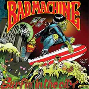 Bad Machine - Surfin' In The City flac download
