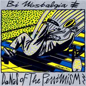 Bi Nostalgia - Dances Of The Pessimism flac download