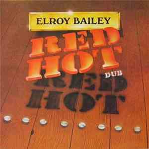 Elroy Bailey - Red Hot Dub flac download