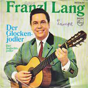 Franzl Lang - Der Glockenjodler / Der Andachtsjodler flac download