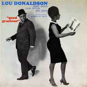 Lou Donaldson - Good Gracious! flac download