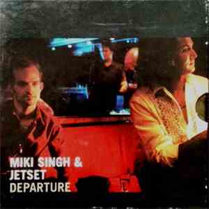 Miki Singh & Jetset  - Departure flac download