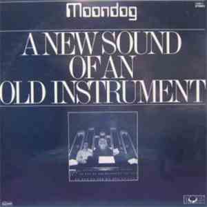 Moondog  - A New Sound Of An Old Instrument flac download