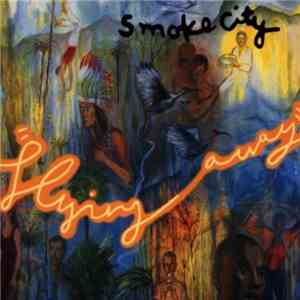 Smoke City - Flying Away flac download