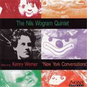 The Nils Wogram Quintet Featuring Kenny Werner - New York Conversations flac download