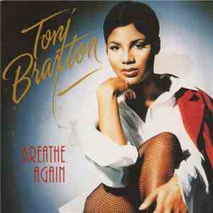 Toni Braxton - Breathe Again flac download