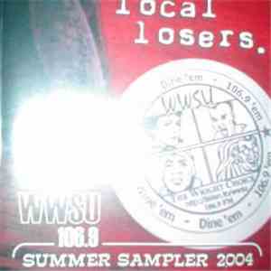 Various - Local Losers: WWSU 106.9 Summer Sampler 2004 flac download