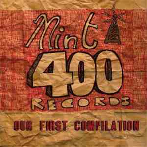 Various - Mint 400 Records Presents Our First Compilation flac download