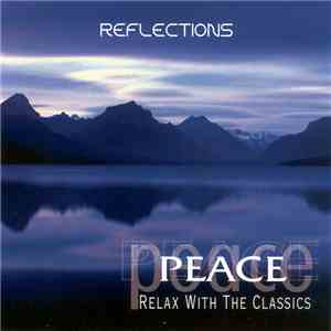 Various - Peace: Relax With The Classics - Reflections flac download