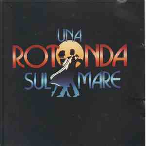 Various - Una Rotonda Sul Mare flac download